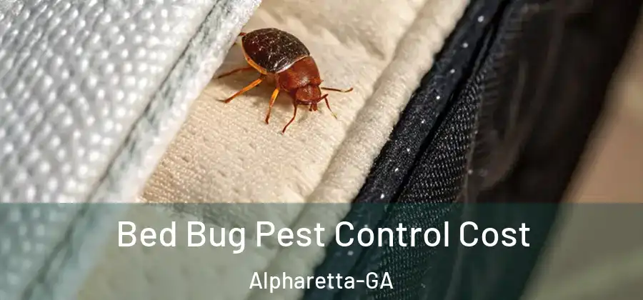Bed Bug Pest Control Cost Alpharetta-GA