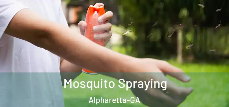 Mosquito Spraying Alpharetta-GA