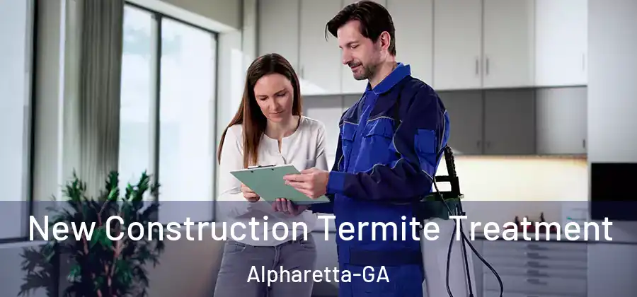  New Construction Termite Treatment Alpharetta-GA