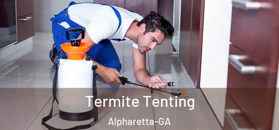 Termite Tenting Alpharetta-GA